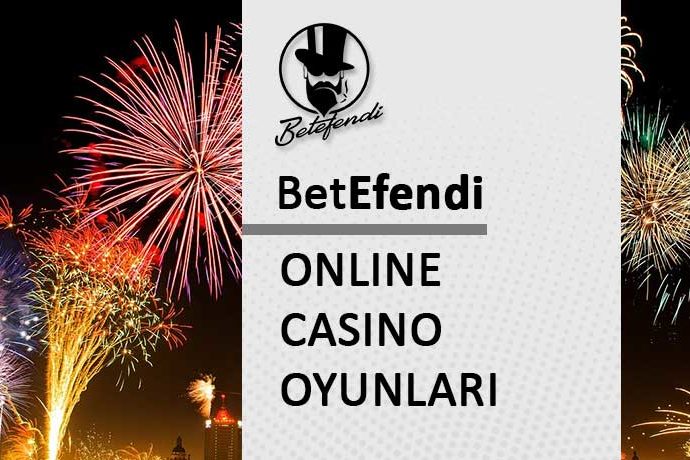 betefendi online casino oyunlari